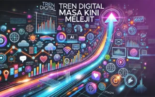Tren Digital Masa Kini Melejit