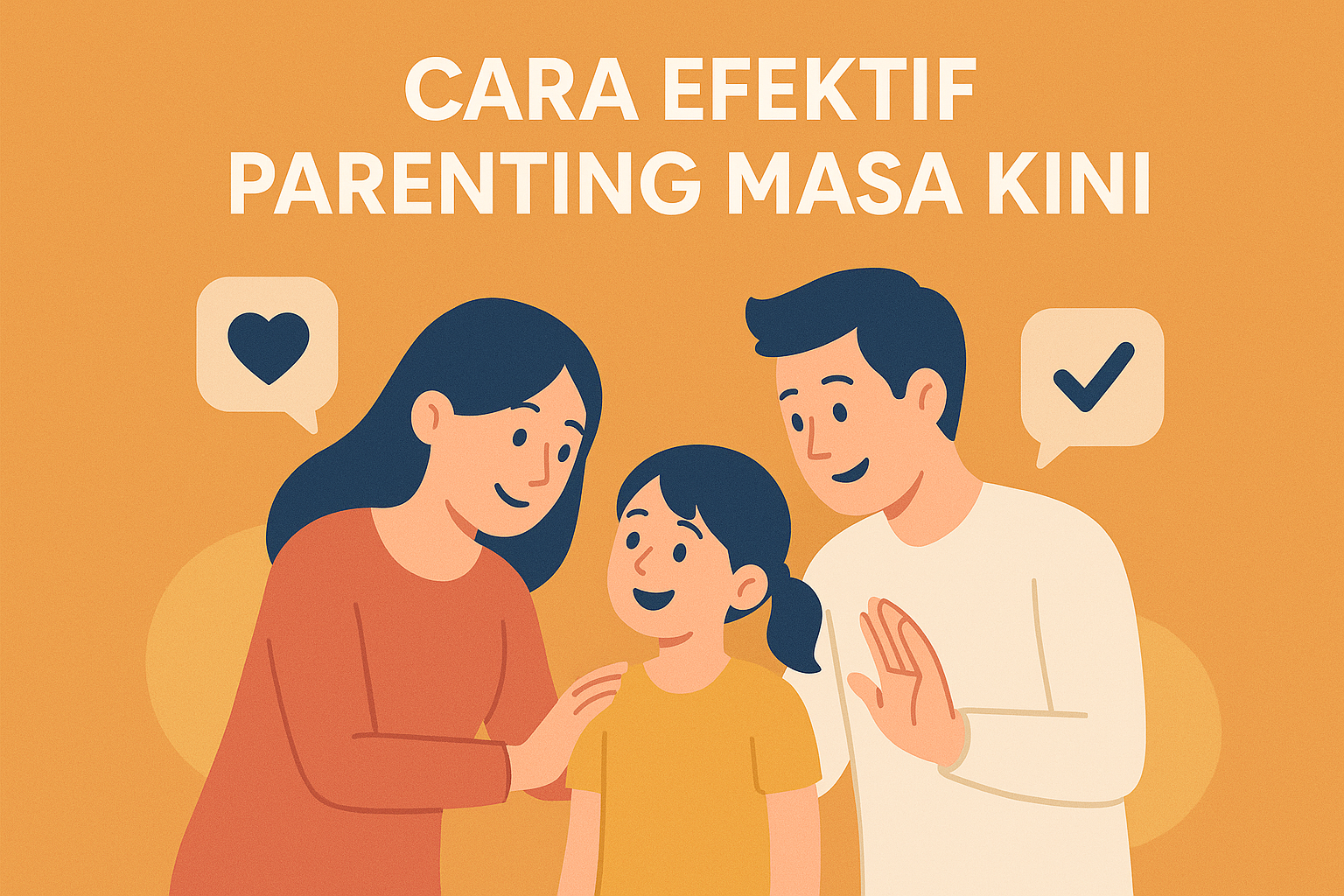 Cara Efektif Parenting Masa Kini