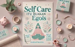 Self Care Itu Bukan Egois