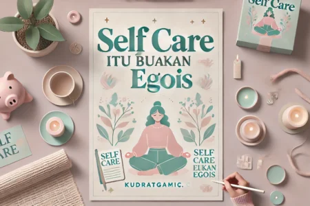 Self Care Itu Bukan Egois