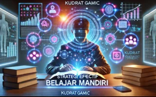 Strategi Efektif Belajar Mandiri