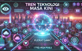 Tren Teknologi Masa Kini