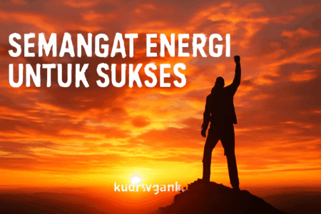 Semangat Penuh Energi untuk Sukses 1 Semangat Penuh Energi untuk Sukses