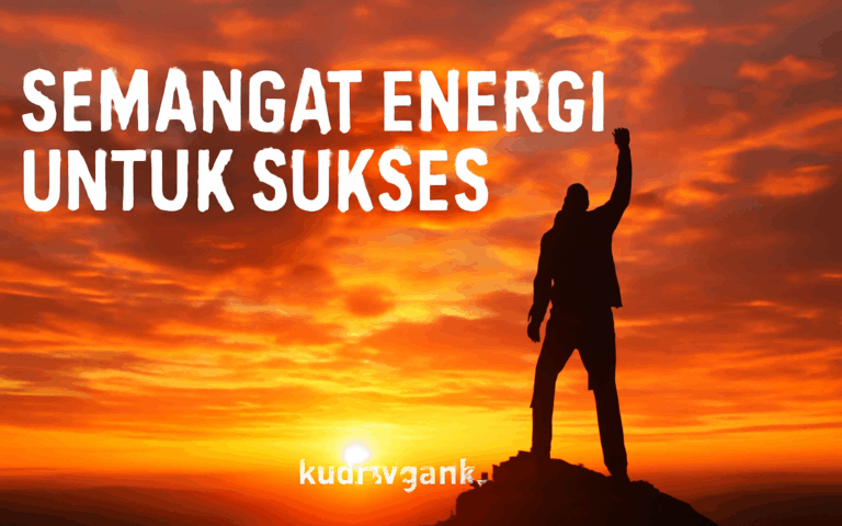 Semangat Penuh Energi untuk Sukses