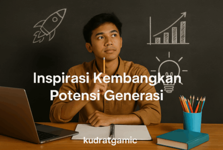 Inspirasi Kembangkan Potensi Generasi
