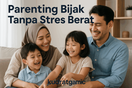 Parenting Bijak Tanpa Stres Berat