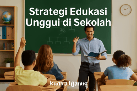 Strategi Edukasi Unggul di Sekolah
