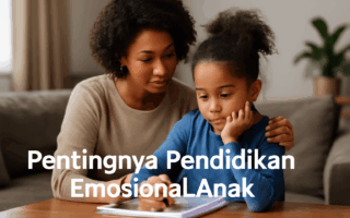 Pentingnya Pendidikan Emosional Anak