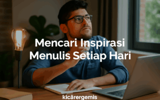 Mencari Inspirasi Menulis Setiap Hari