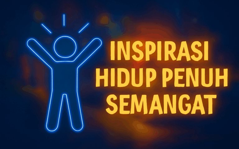 Inspirasi Hidup Penuh Semangat