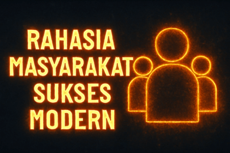 Rahasia Masyarakat Sukses Modern 1 Rahasia Masyarakat Sukses Modern