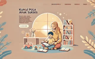 Kunci Pola Asuh Anak Sukses