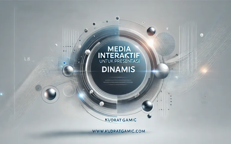 Media Interaktif untuk Presentasi Dinamis