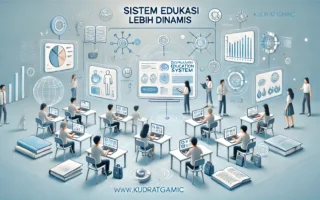 Sistem Edukasi Lebih Dinamis 3 Sistem Edukasi Lebih Dinamis
