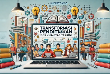 Transformasi Pendidikan Berkualitas Terkini