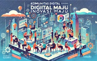 Komunitas Digital Dorong Inovasi Maju