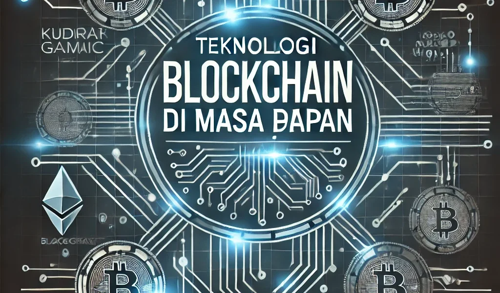 Teknologi Blockchain di Masa Depan 1 Teknologi Blockchain di Masa Depan
