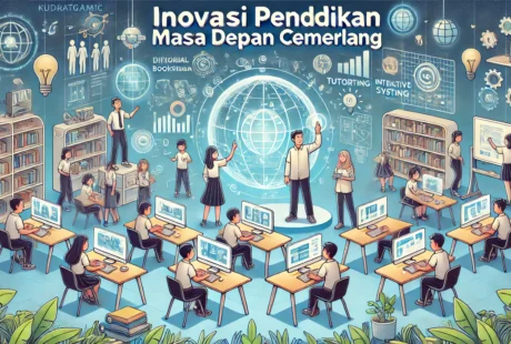 Inovasi Pendidikan Masa Depan Cemerlang