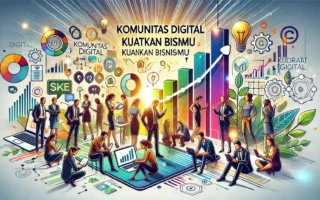 Komunitas Digital Kuatkan Bisnismu