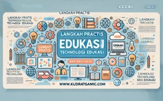 Langkah Praktis Teknologi Edukasi