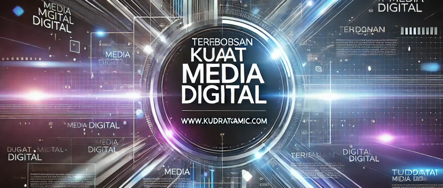 Terobosan Kuat Media Digital