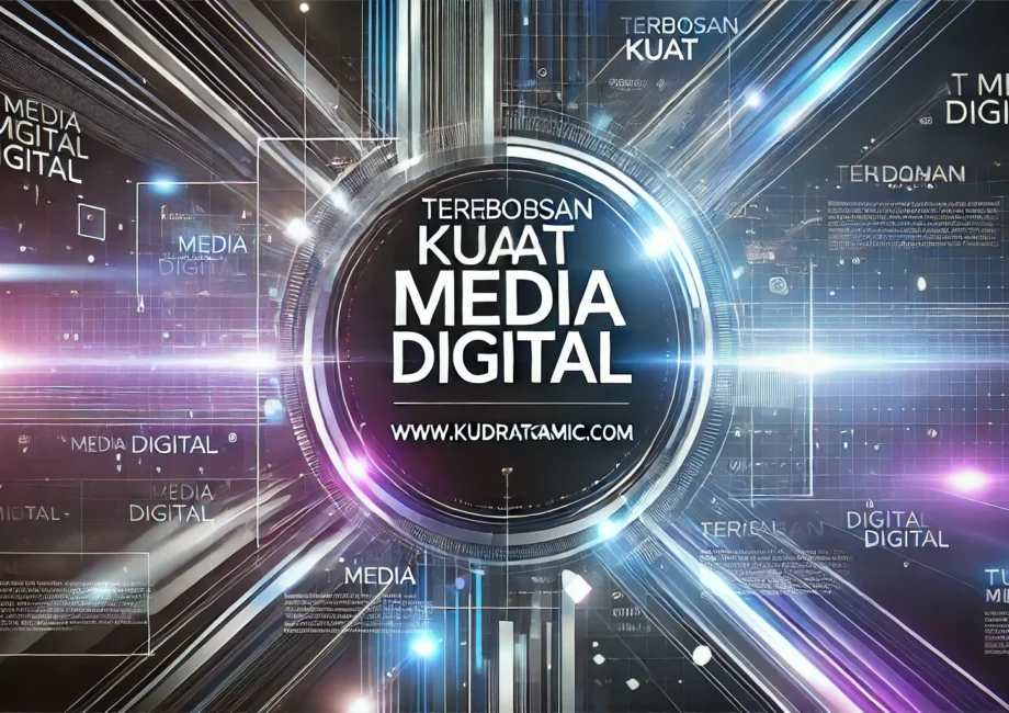 Terobosan Kuat Media Digital