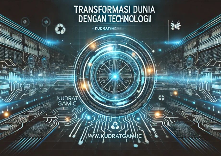 Transformasi Dunia Dengan Teknologi