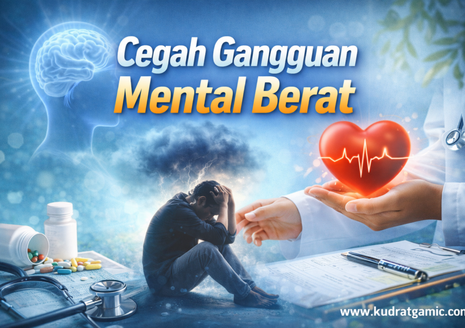 Cegah Gangguan Mental Berat