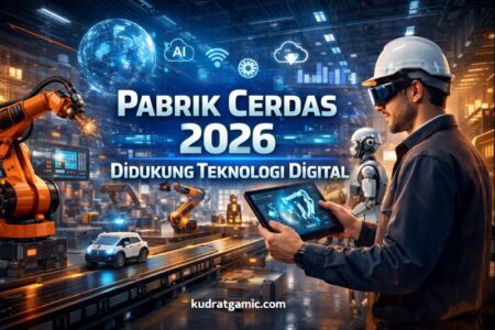 Pabrik Cerdas 2026 Didukung Teknologi Digital