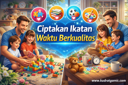 Ciptakan Ikatan Waktu Berkualitas