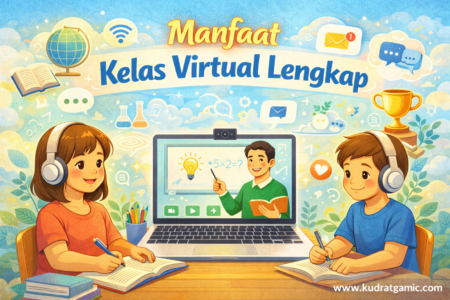 Manfaat Kelas Virtual Lengkap