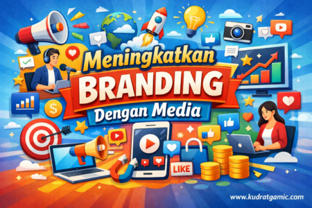 Meningkatkan Branding Dengan Media