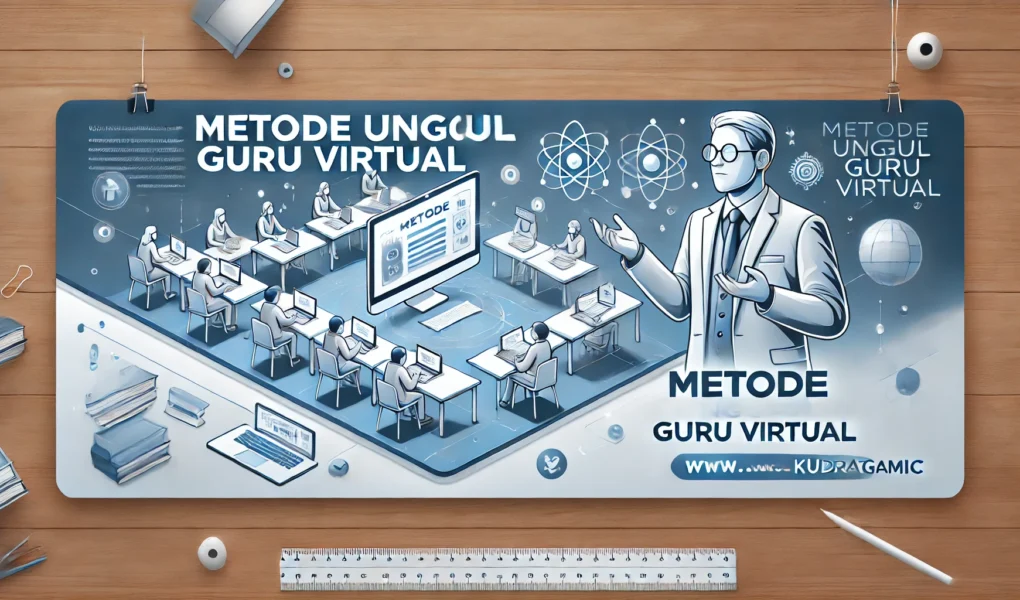 Metode Unggul Guru Virtual