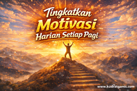 Tingkatkan Motivasi Harian Setiap Pagi