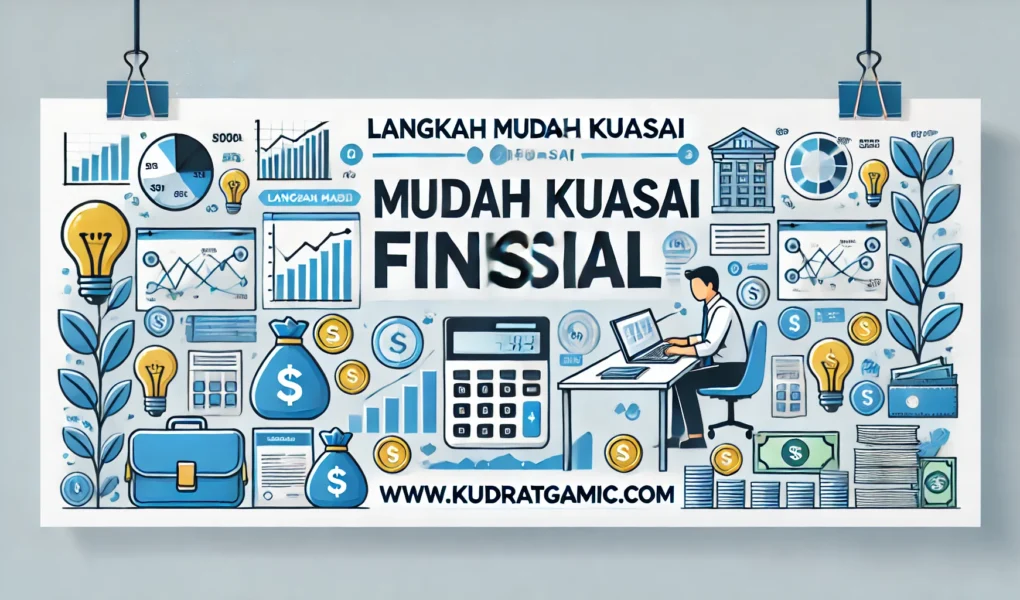 Langkah Mudah Kuasai Finansial